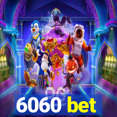 6060 bet